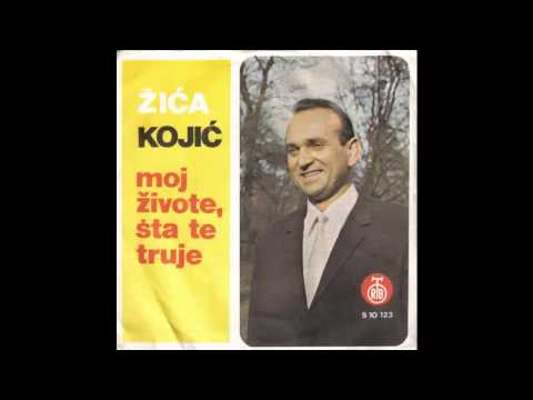 Zivadin Kojic Zika - Moj zivote sta li mi te truje - (Audio 1972) HD
