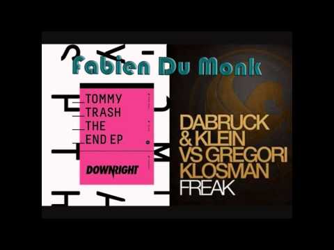 Dabruck & Klein Vs Tommy Trash - The Freaking End (FDM Mash Up)