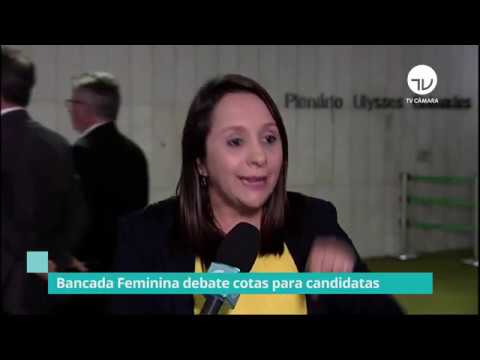 Bancada feminina debate cotas para candidatas - 20/09/19