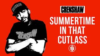 Summertime In That Cutlass - Nipsey Hussle (Crenshaw Mixtape)