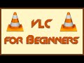 TUTORIAL Introduction To VLC Player For PC