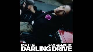 METTE, Sam Gellaitry - DARLING DRIVE (Instrumental)