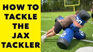 How To Tackle The Jax Tackler + 4 New Tackling Drills