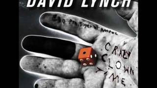 David Lynch - 14 She Rise Up - Crazy Clown Time