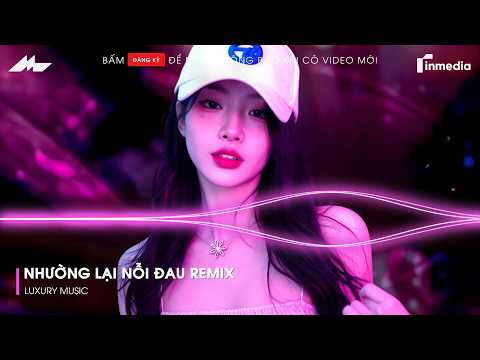 Nhường Lại Nỗi Đau Remix TikTok - Người Ta Có Gì Hơn Em Khiến Chàng Si Mê Quên Đi Lời Hứa Remix...