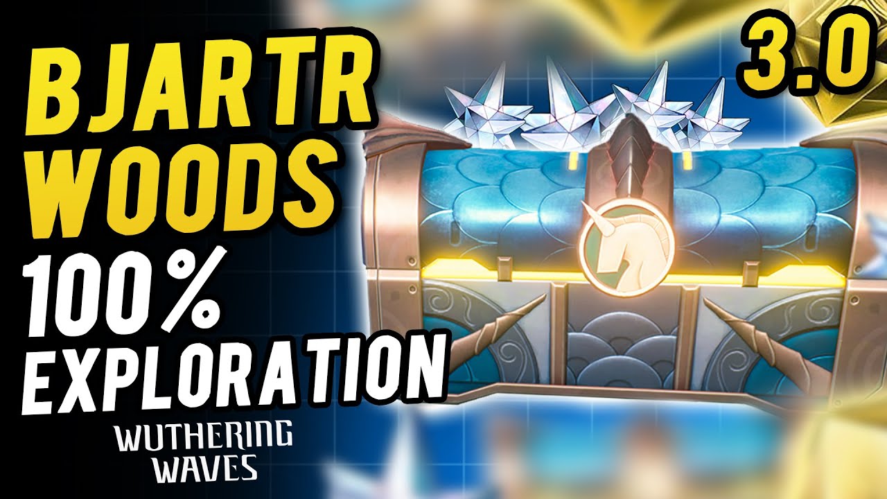 Bjartr Woods 100% Exploration  All Chest & Tape of Last Words Location Wuthering Waves 3.0