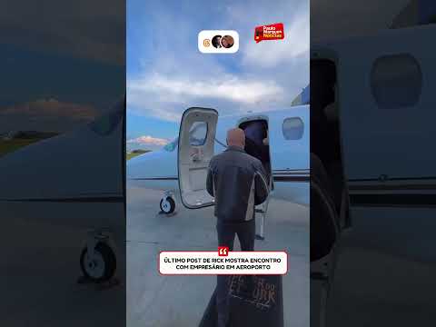 Última publicação de Rick mostra cantor ao lado de empresário em frente a aeronave