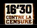 16'30 Contre La Censure - Fonky Family / Akhenaton / Chien de Paille/ Driver / KDD...