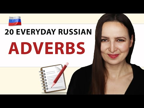 20 EVERYDAY RUSSIAN ADVERBS YOU MOST PROBABLY FORGOT