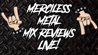 Merciless Metal Mix Reviews - LIVE Sunday November 4