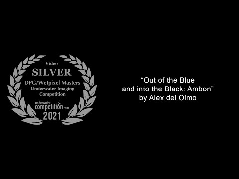 DPG/Wetpixel Masters 2021 Silver Video Winner – “Out of the Blue and into the Black: Ambon”