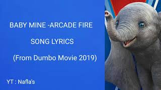 BABY MINE -ARCADE FIRE LYRICS (FROM DUMBO MOVIE 2019)