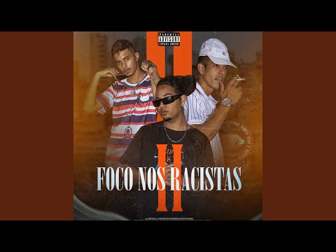 Foco Nos Racista II