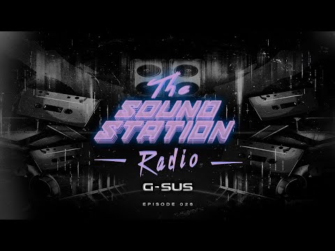 The SoundStation Radio 026 | G-Sus 🔊