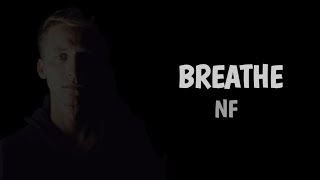 NF - Breathe (Lyrics)