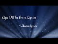 Aye Dil Tu Bata Lyrics Aye Dil Tu Bata Song Sahir Ali Bagga