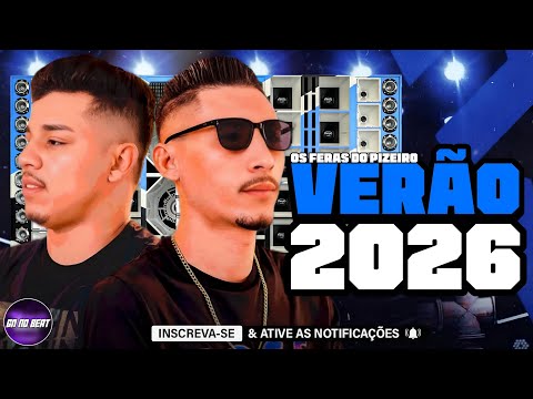 OS FERAS DO PIZEIRO 2026 - MÚSICAS ATUALIZADAS - VERÃO 2026 - ALTA QUALIDADE - MÉDIOS GRAVES 2026