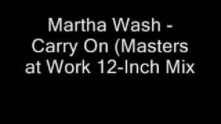 Martha Wash - Carry On (Masters at Work 12-Inch Mix)