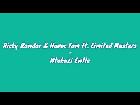Ricky Randar & Havoc Fam ft. Limited Masters - Ntokozi Entle