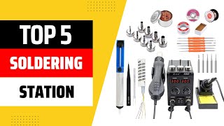 Top 5 Best Soldering Station 2026