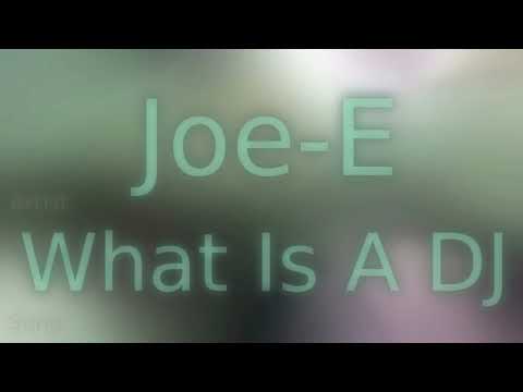 Joe-E - What Is A DJ (Clipped From The Virus Sessions 027)