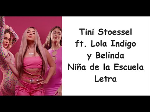 Tini Stoessel ft. Lola Indigo y Belinda - Niña de la escuela Letra
