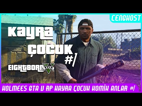 Holmees GTA V RP Kayra Çocuk Komik Anlar #1 | Kayra Çocuk | Cenghost