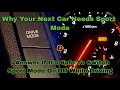 Why You CAN Switch Sport Mode On While Driving + The Three Reasons You Need a Car With Sport Mode