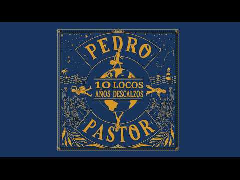 Pedro Pastor - 10 Locos Años Descalzos (Álbum completo)