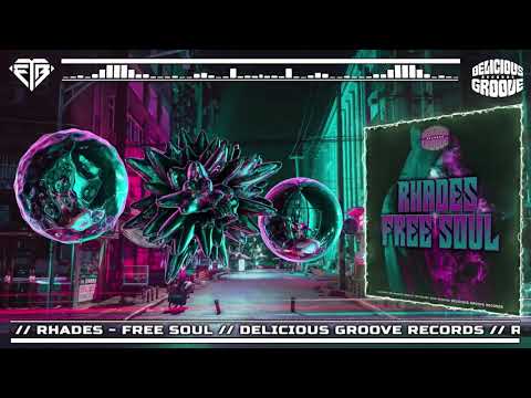 RHADES - FREE SOUL // DELICIOUS GROOVE  RECORDS