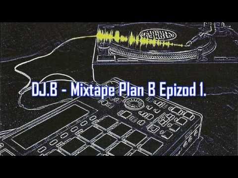 DJ.B - Mixtape Plan B Epizod 1