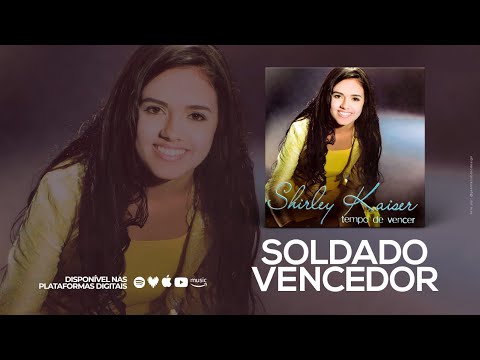 Shirley Kaiser - Soldado Vencedor (Áudio)