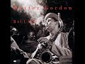 Dexter Gordon -  Don't Explain