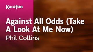 Karaoke Against All Odds (Take A Look At Me Now) - Phil Collins *