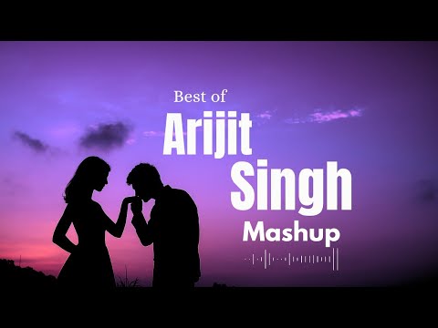 Arijit Singh Mashup songs 2025 | Arijit Singh love songs| Best of love songs | Melody Magic 