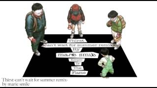 Thirst -can't wait for summer remix- / marie smile