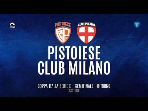 [HIGHLIGHTS] Coppa Italia Serie D 25/26 | Semifinali - Ritorno | Pistoiese - Club Milano