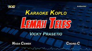 Download lagu LEMAH TELES KARAOKE KOPLO NADA CEWEK -  Vicky Prasetyo mp3