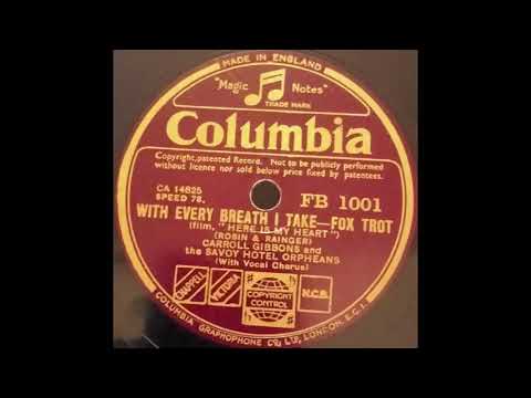 Carroll Gibbons & the Savoy Hotel Orpheans - With Every Breath I Take (1934)