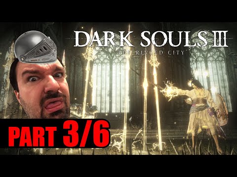 This Is How You DON'T Play Dark Souls 3: The Ringed City - Part 3
