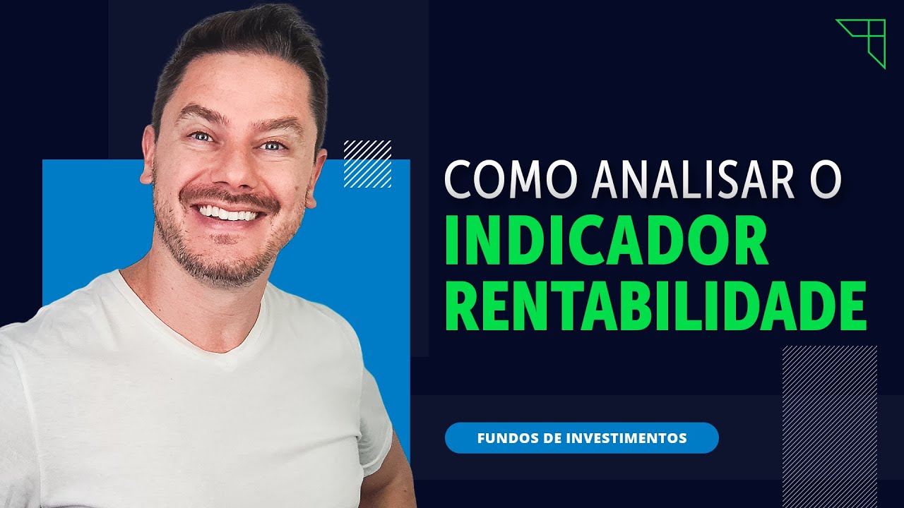 ENTENDA COMO CALCULAR O ÍNDICE DE RENTABILIDADE NOS FUNDOS DE INVESTIMENTO