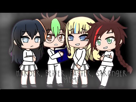 ☽harder, better, faster, stronger meme☽ gacha club ¡FLASH WARNING! +tweeting practice+