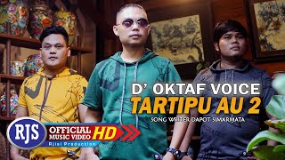 Download lagu D'Oktaf Voice - TARTIPU AU 2 || Lagu Batak Terbaru 2022 mp3