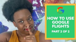 HOW TO USE GOOGLE FLIGHTS: EXPLORE Option, Price Changes,Hotel Choices+Bundles| TRAVELING WITH NIQUA