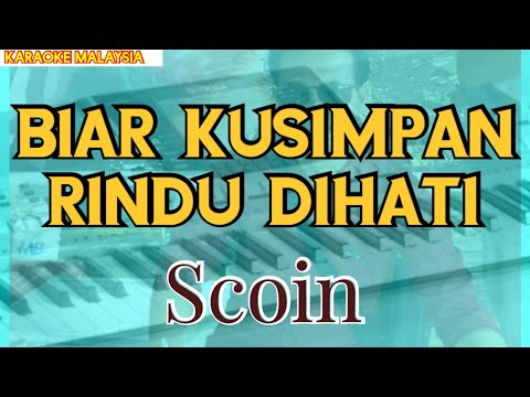 Karaoke malaysia BIAR KUSIMPAN RINDU DIHATI #SCOIN# (nada pria G)