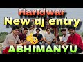 New Dj Entry For Haridwar Kawar Yatra 2025 हाथो हाथ बुक