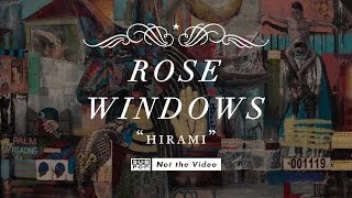 Rose Windows - Hirami