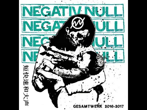 NEGATIV NULL / Gesamtwerk 2016-2017 -full album-