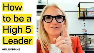 7 Ways to be a better leader, boss, or coach | Mel Robbins