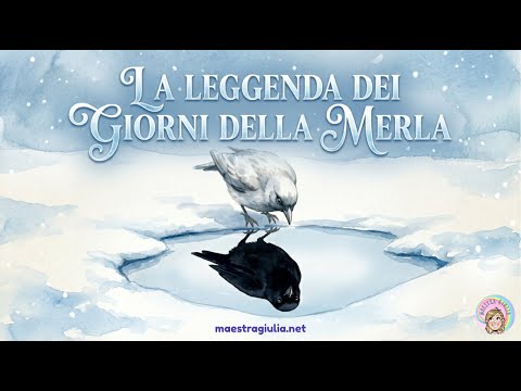 The Legend of the Days of the Blackbird 🐦❄️ | A children's story by Maestra Giulia